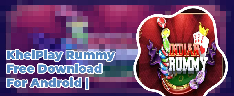 Khelplay rummy apk